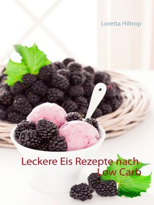 cover image of Leckere Eisrezepte nach Low Carb